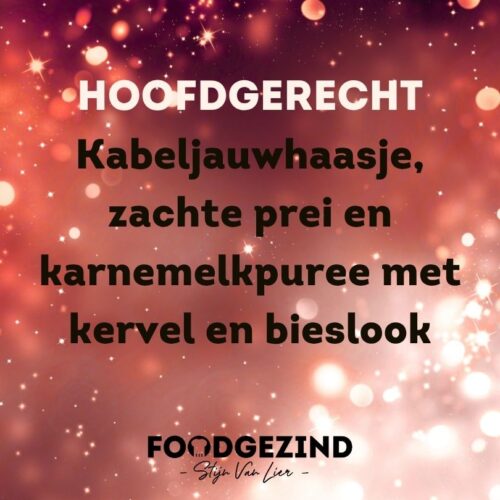 Kabeljauwhaasje met zachte prei en karnemelkpuree met kervel en bieslook 24/12