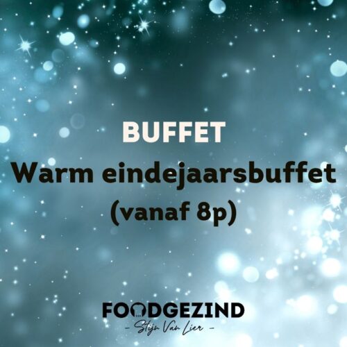 Eindejaarsbuffet warm 24/12